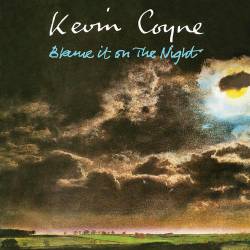 Kevin Coyne : Blame It on the Night
